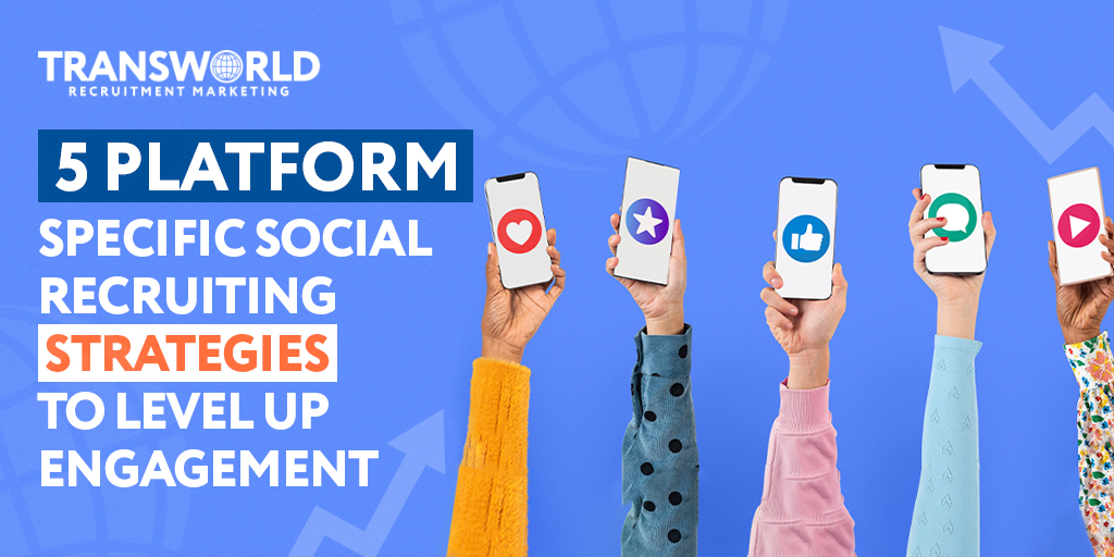 5 Platform Specific Social Recruiting Strategies