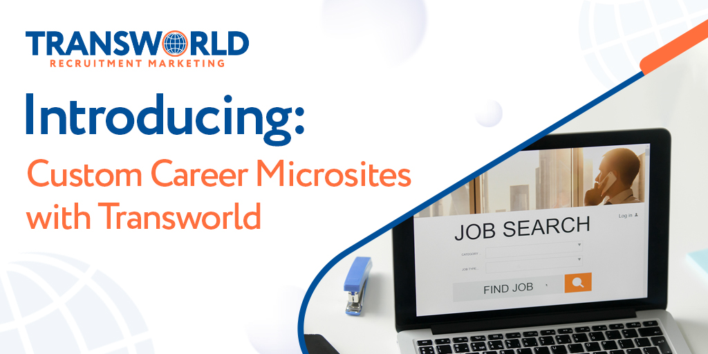 Introducing: Custom Career Microsites with Transworld
